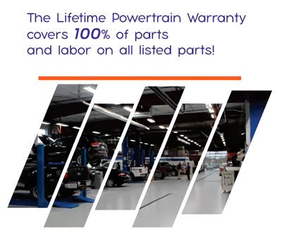The Lifetime Powertrain Warranty covers 100% of parts and labor on all listed parts!